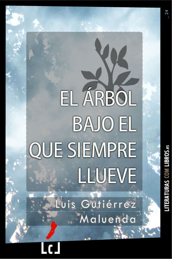 El árbol bajo el que siempre llueve