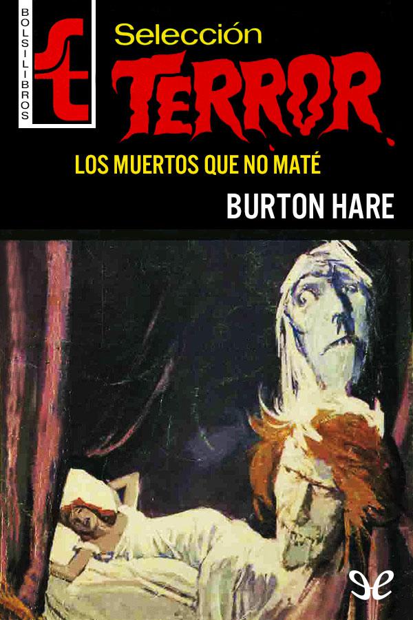 Los muertos que no maté