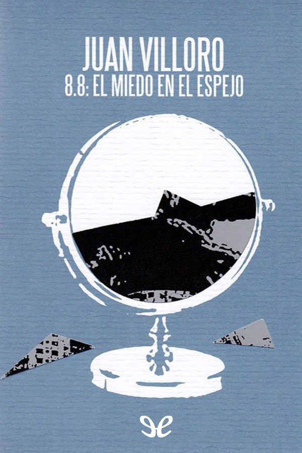 8.8: El miedo en el espejo