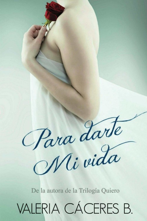 Para darte mi vida