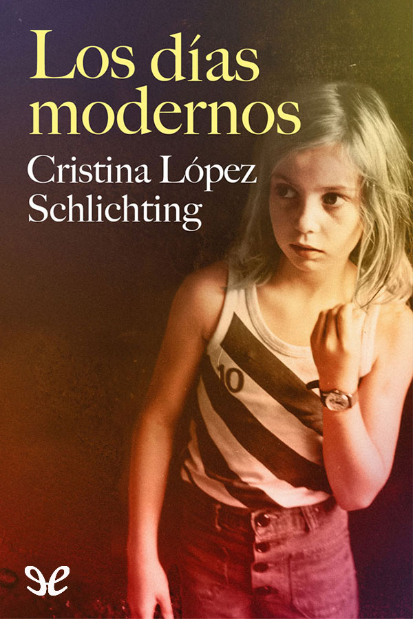 Los días modernos