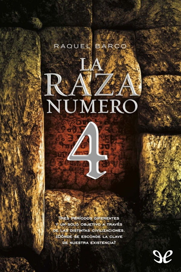 La raza número 4
