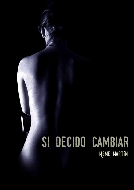 Si decido cambiar