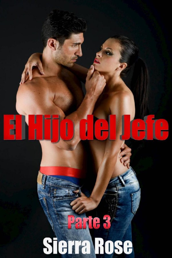 El hijo del jefe. Parte 3
