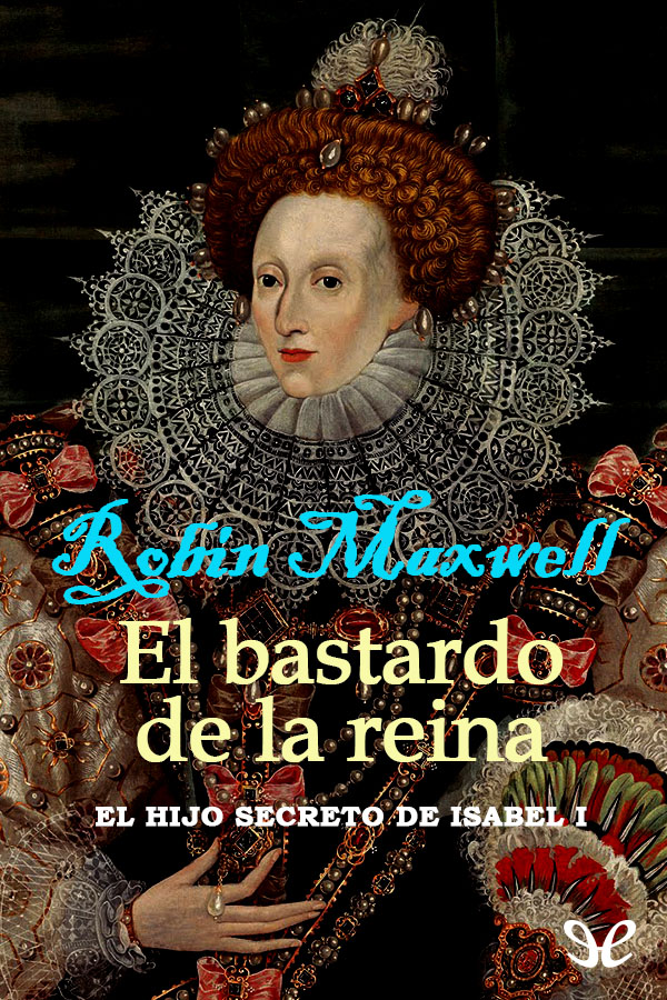 El bastardo de la reina
