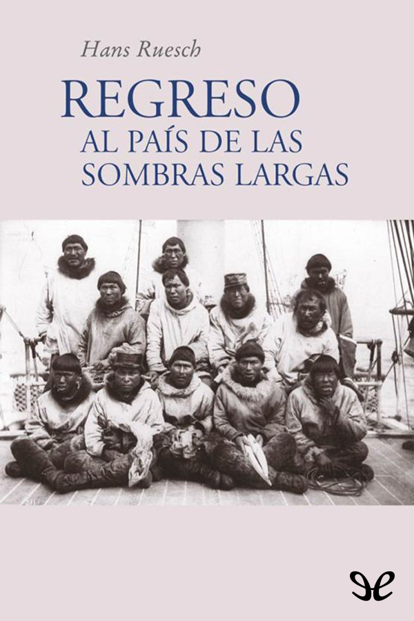 Regreso al país de las sombras largas