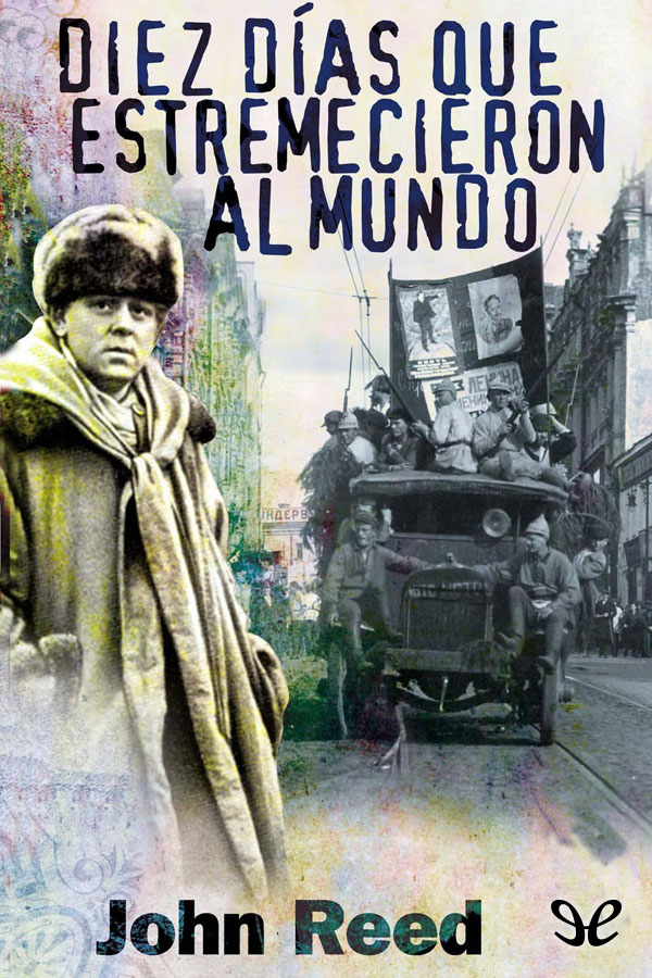 Diez días que estremecieron al mundo