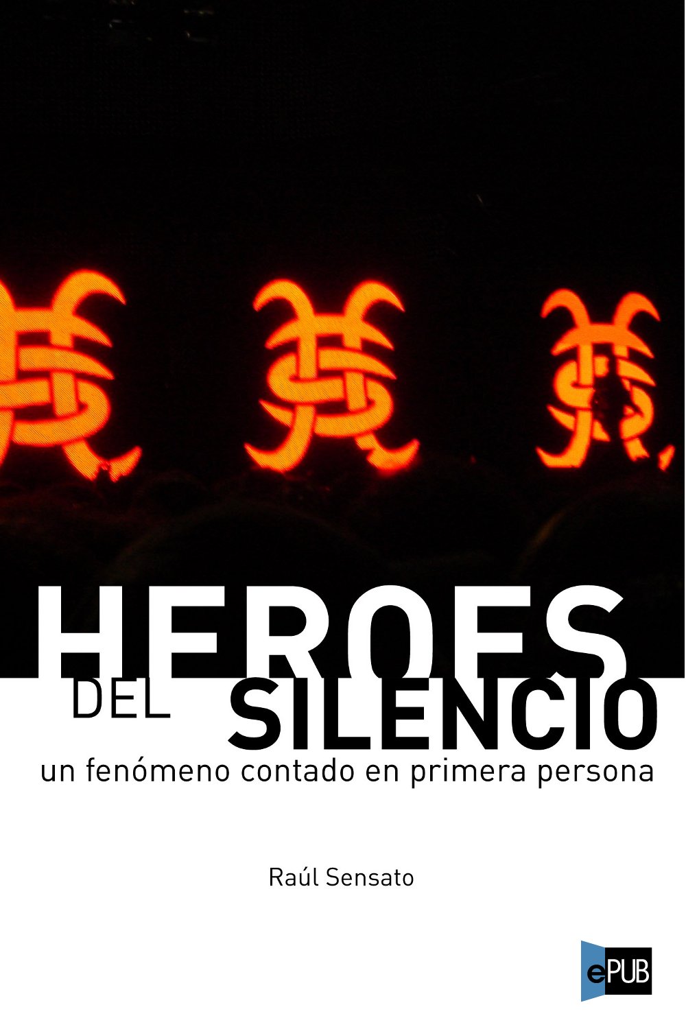 Héroes del silencio, un fenómeno contado en primera persona