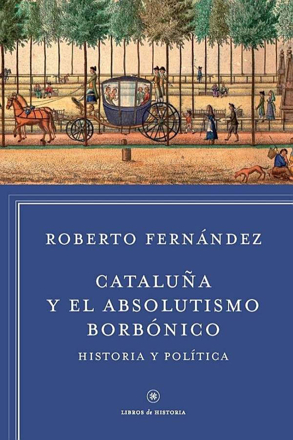 Cataluña en el absolutismo borbónico