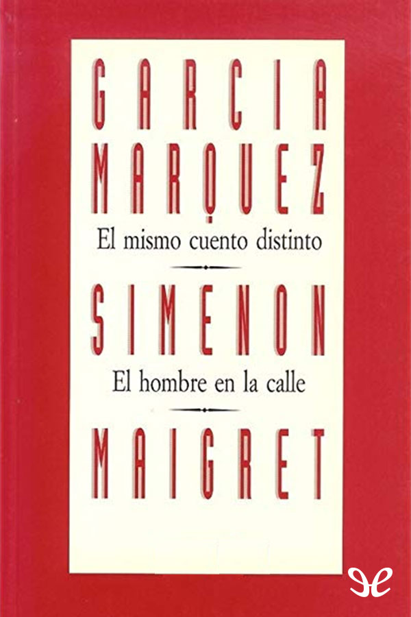 El mismo cuento distinto / El hombre en la calle