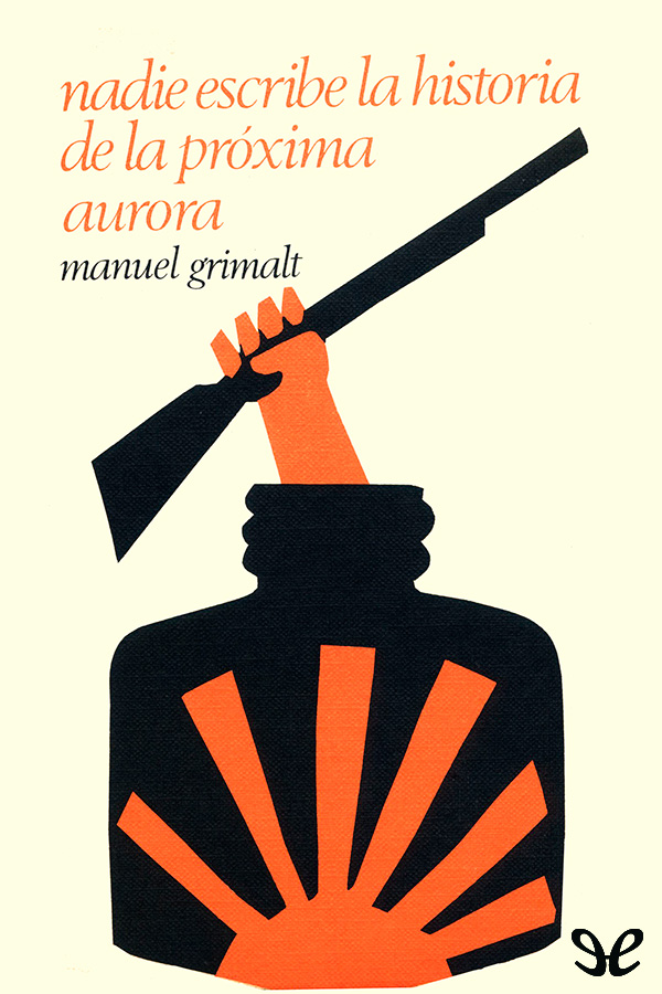 Nadie escribe la historia de la próxima aurora
