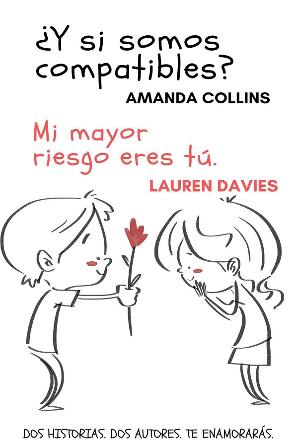 ¿Y si somos compatibles? / Mi mayor riesgo eres tú