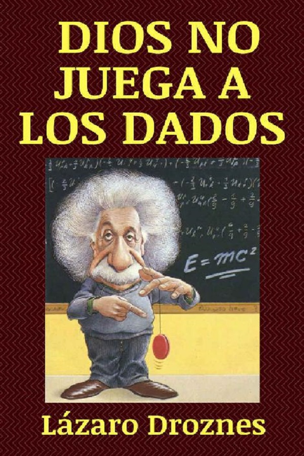 Dios no juega a los dados