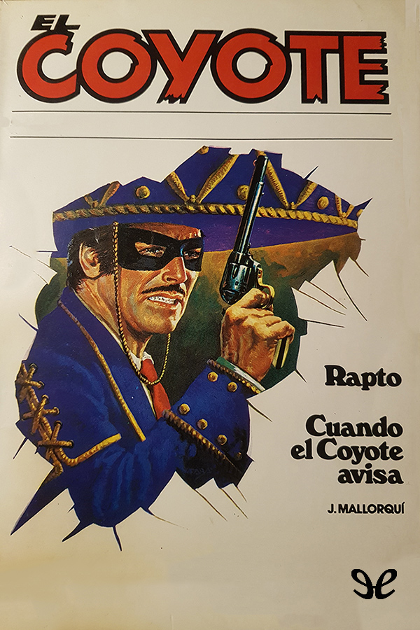 Rapto & Cuando el Coyote avisa