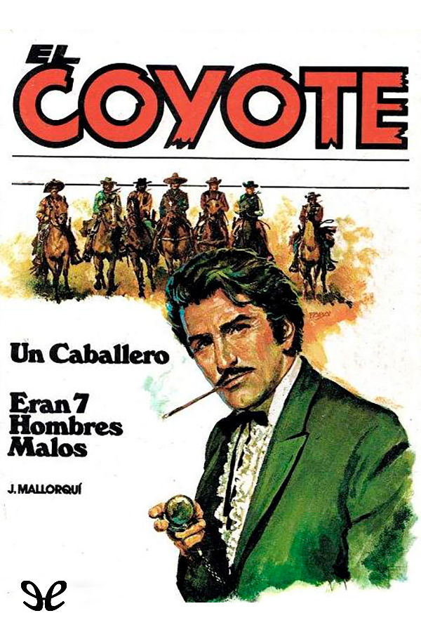 Un caballero & Eran siete hombres malos