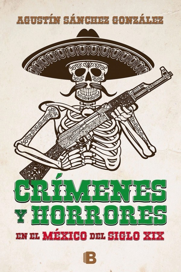 Crímenes y horrores en el México del siglo XIX