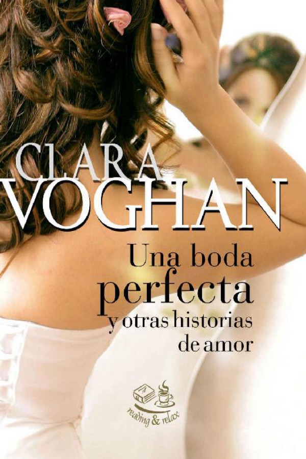 Una boda perfecta y otras historias de amor