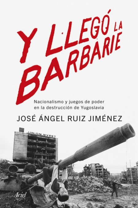 Y llegó la barbarie