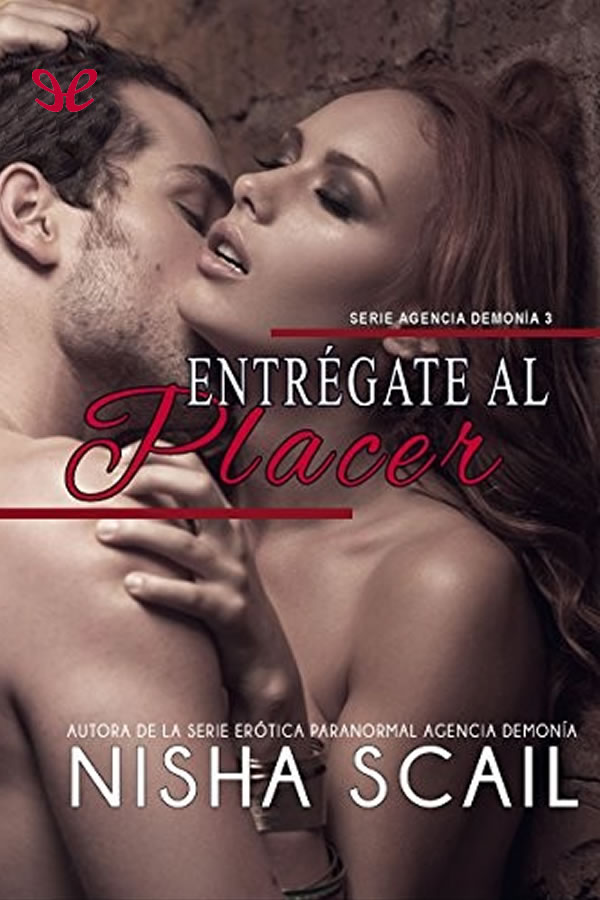 Entrégate al placer