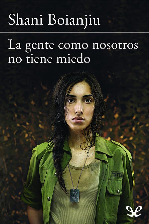 La gente como nosotros no tiene miedo