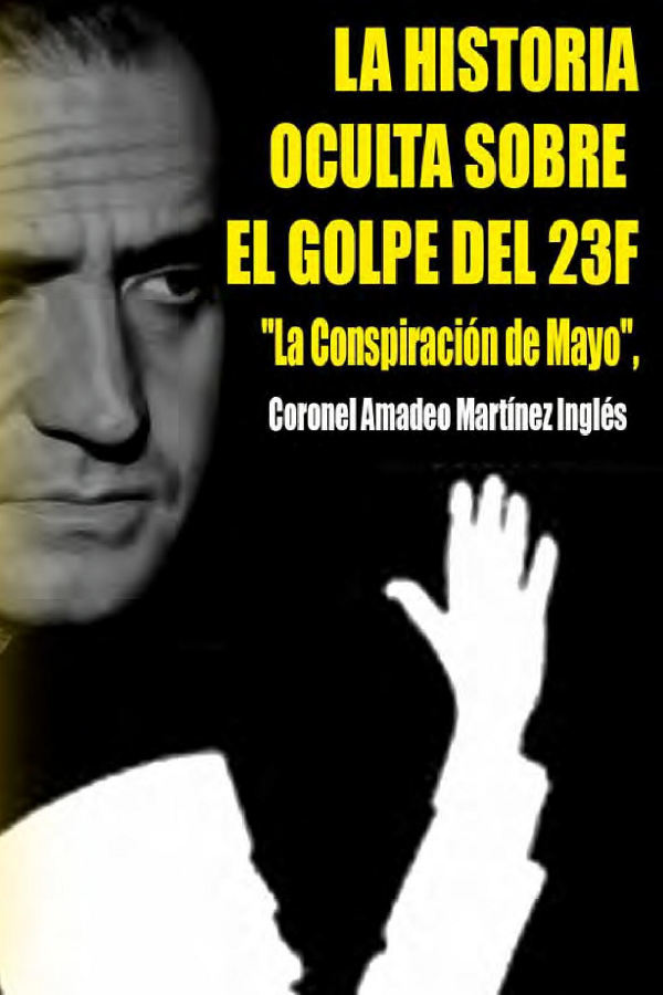 La historia oculta sobre el golpe del 23 F