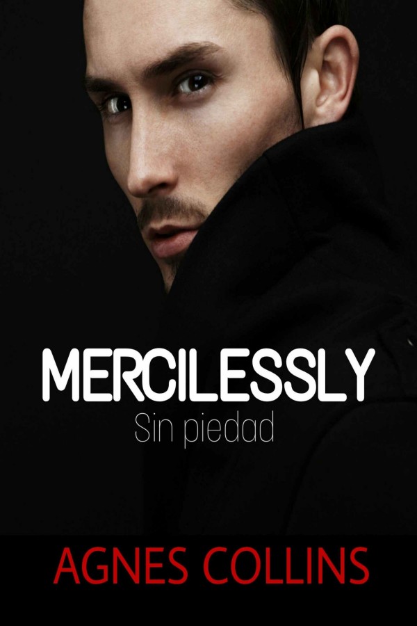 Mercilessly. Sin piedad