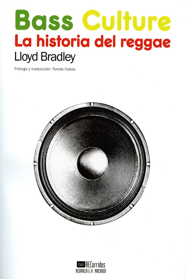 Bass culture. La historia del reggae