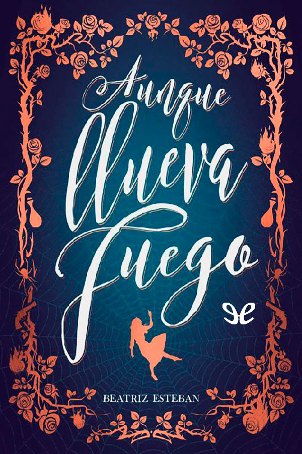 Aunque llueva fuego