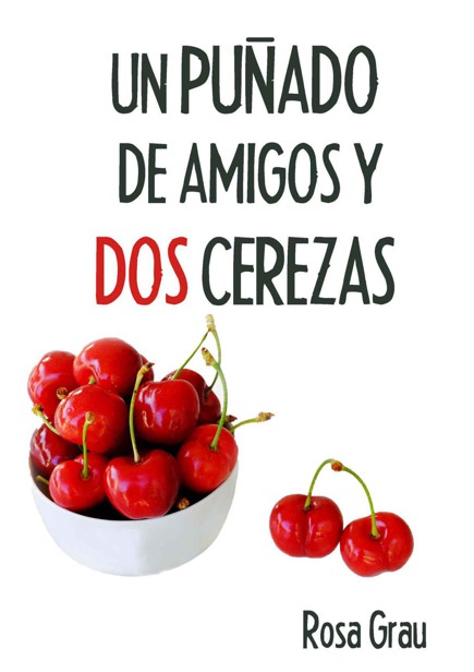 Un puñado de amigos y dos cerezas