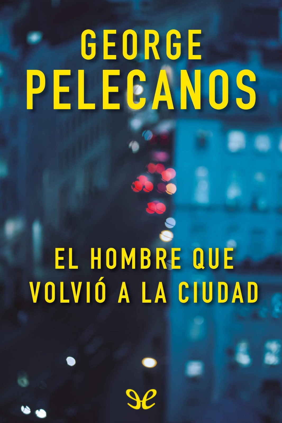 El hombre que volvió a la ciudad