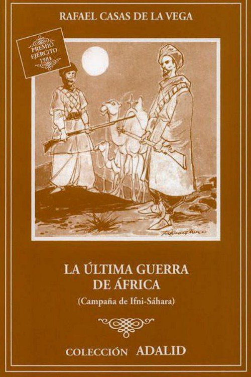 La última guerra de Africa : (Campaña Ifni-Sáhara)