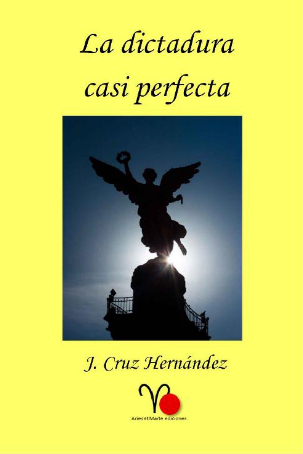 La dictadura casi perfecta