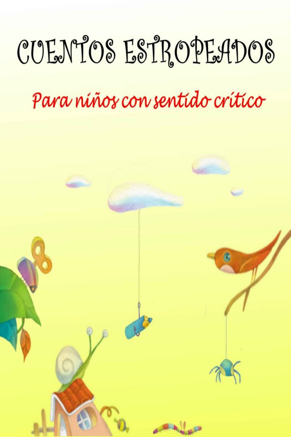 Cuentos estropeados: Para niños con sentido crítico