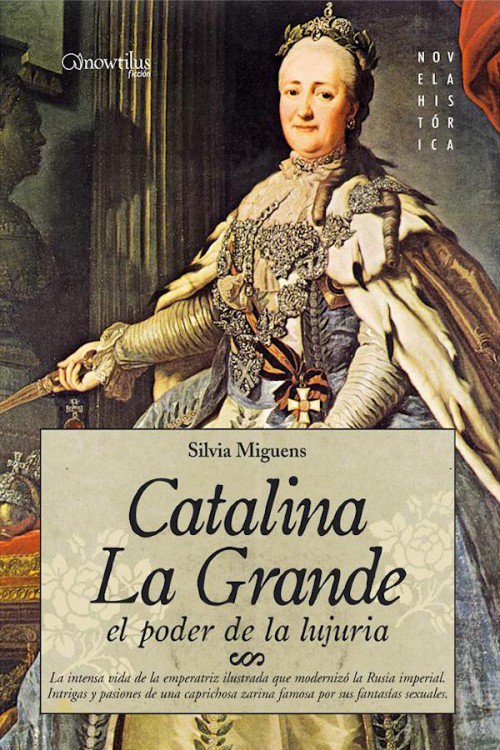 Catalina la Grande. El poder de la lujuria