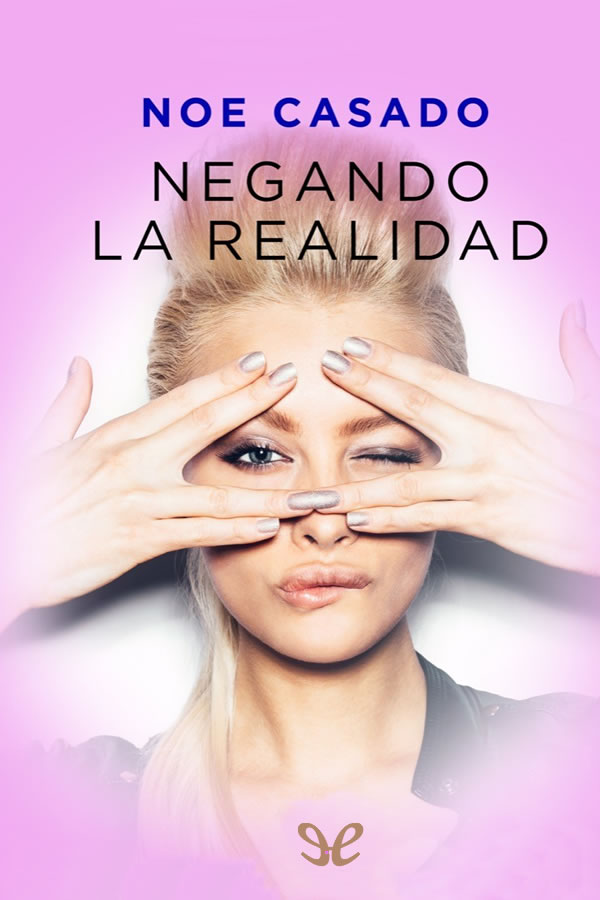 Negando la realidad