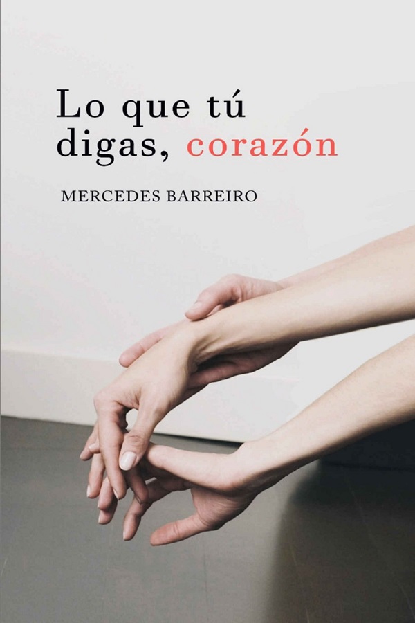 Lo que tú digas, corazón