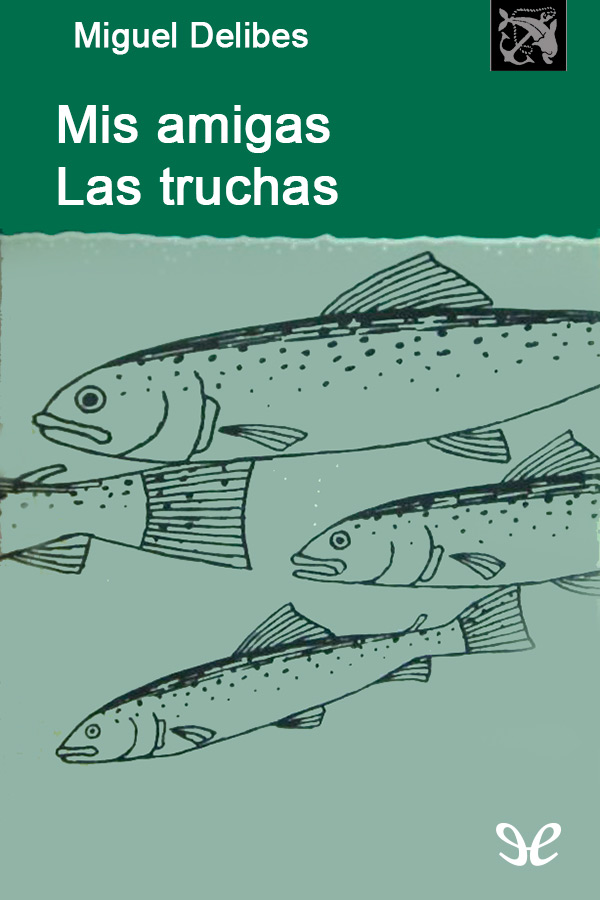 Mis amigas las truchas