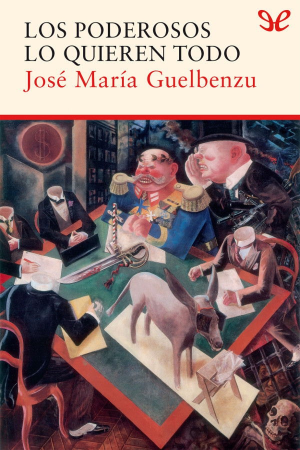 Los poderosos lo quieren todo