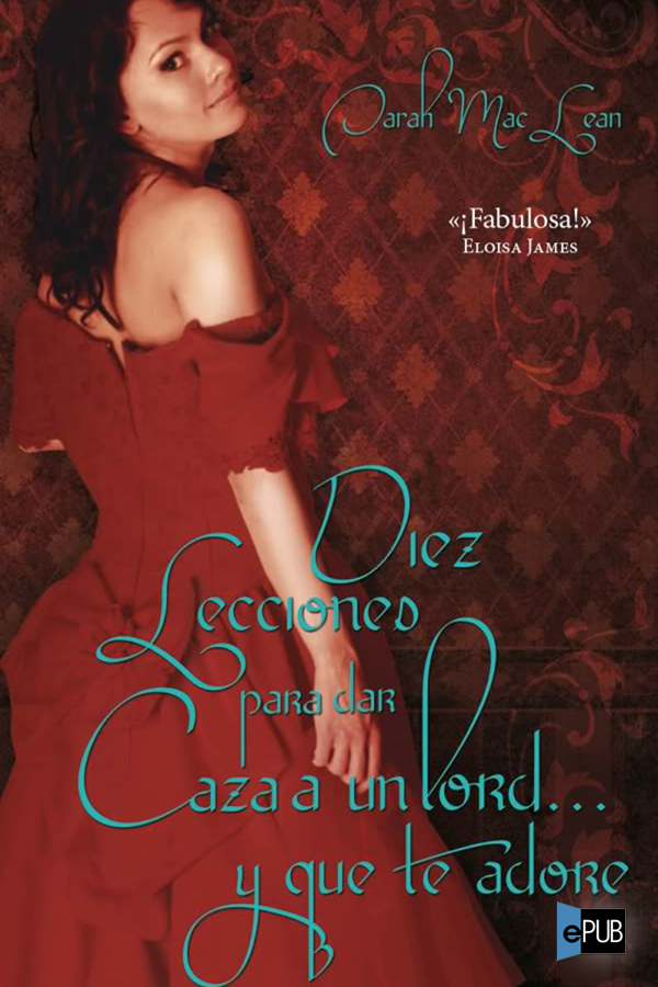 Diez lecciones para dar caza a un lord… y que te adore