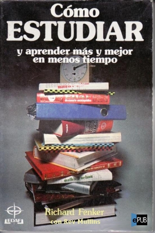 Cómo estudiar y aprender más y mejor en menos tiempo