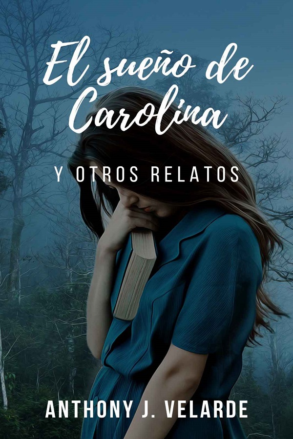 El sueño de Carolina y otros relatos