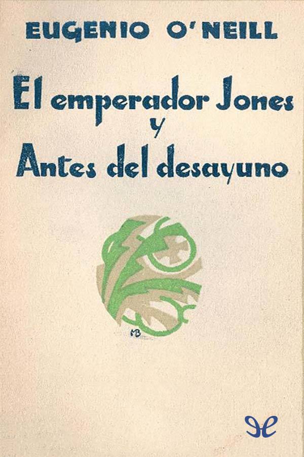 El emperador Jones & Antes del desayuno