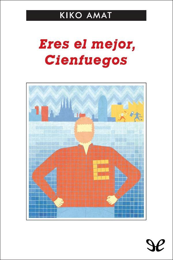Eres el mejor, Cienfuegos