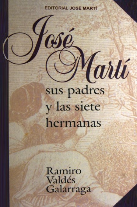 José Martí: Sus padres y las siete hermanas