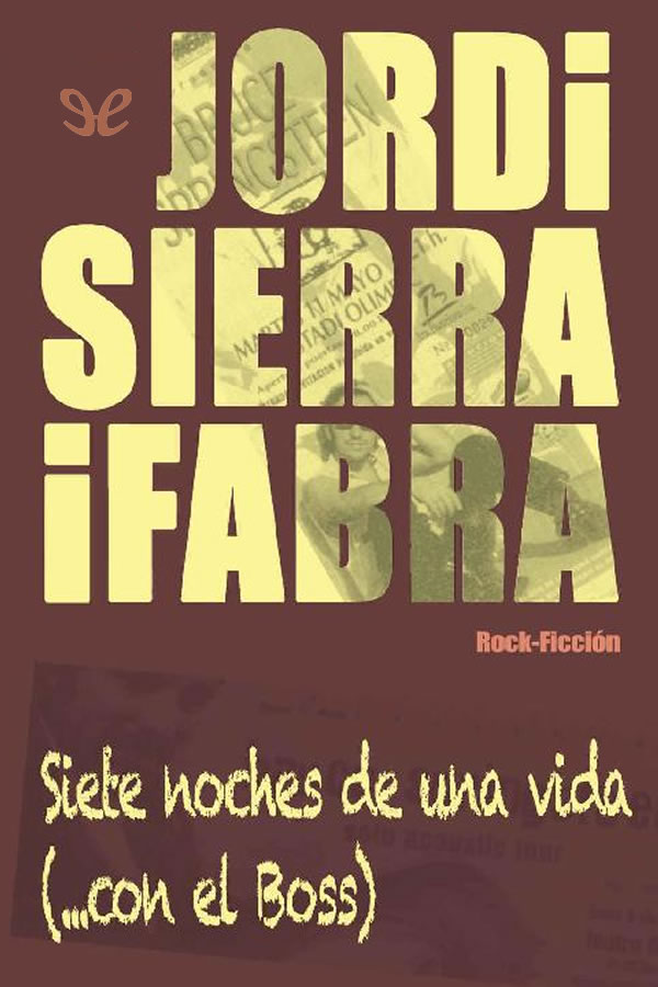 Siete noches de una vida (…con el Boss)