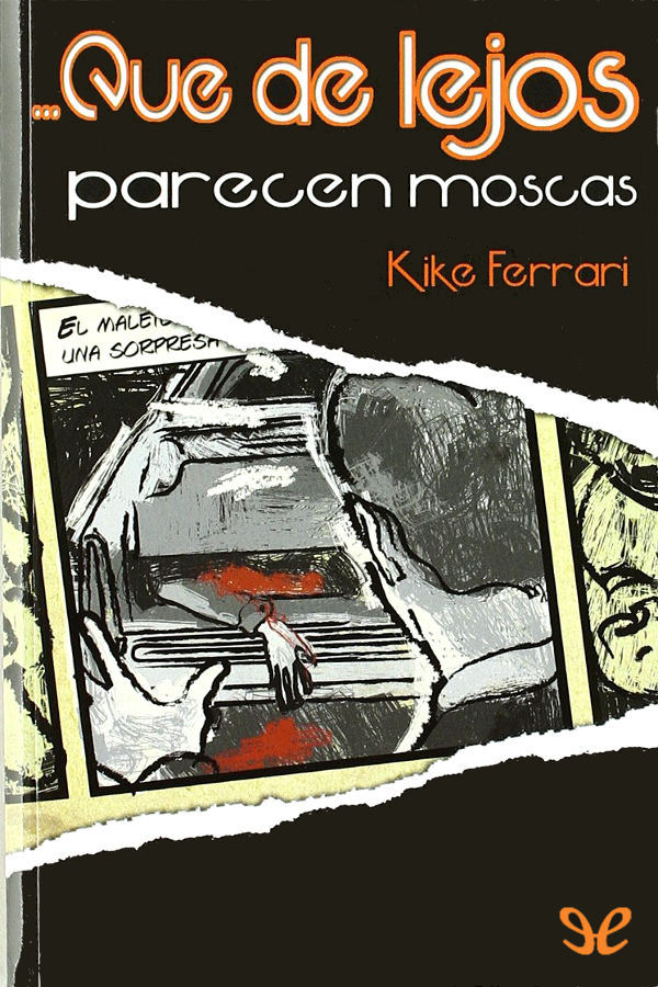 Que de lejos parecen moscas