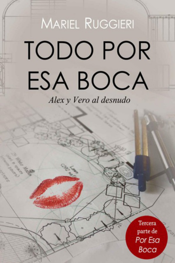 Todo por esa boca