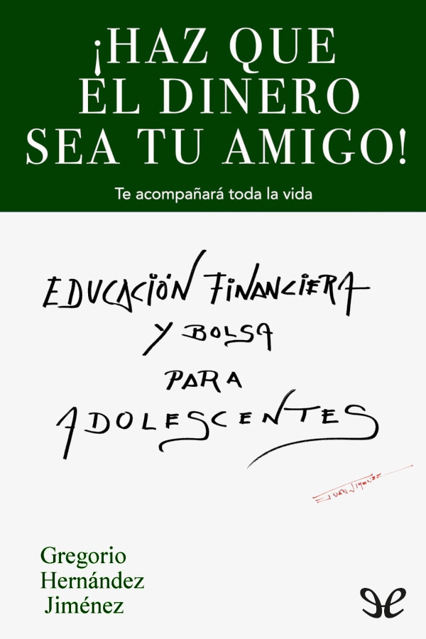 ¡Haz que el dinero sea tu amigo!