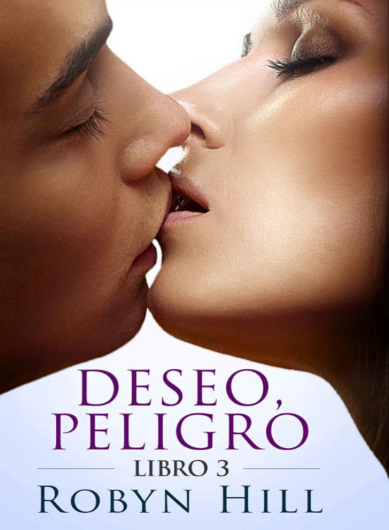 Deseo, peligro. Libro 3