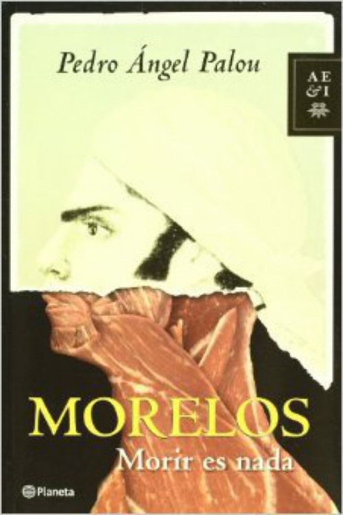 Morelos, morir es nada
